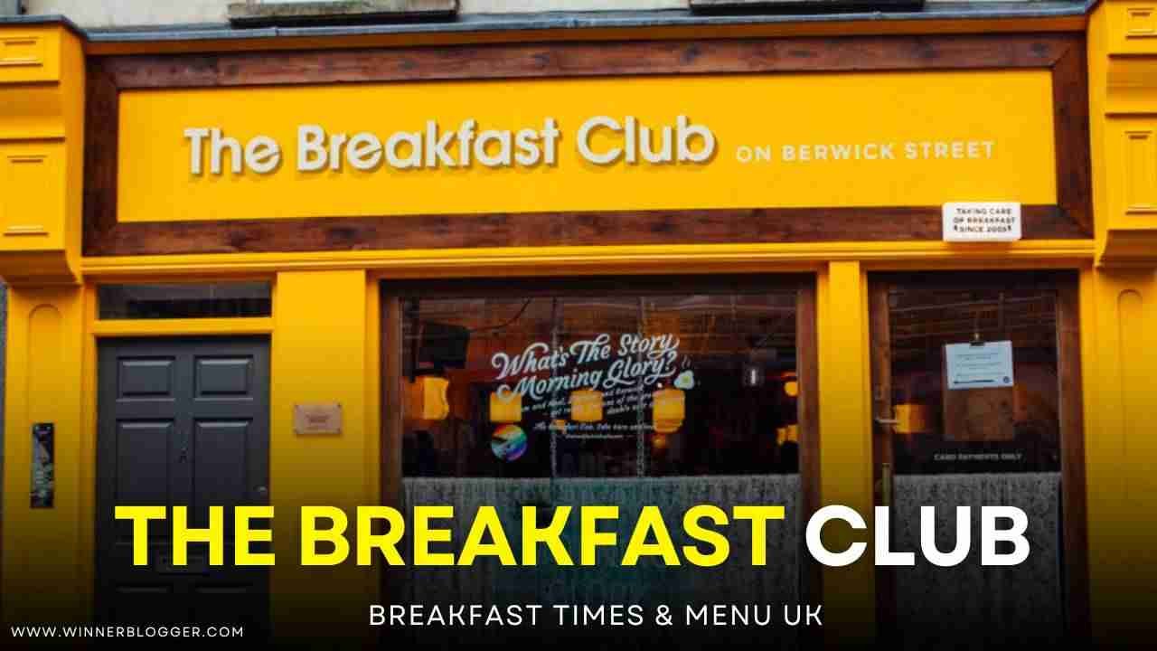 The Breakfast Club Restaurant Breakfast Times & Menu