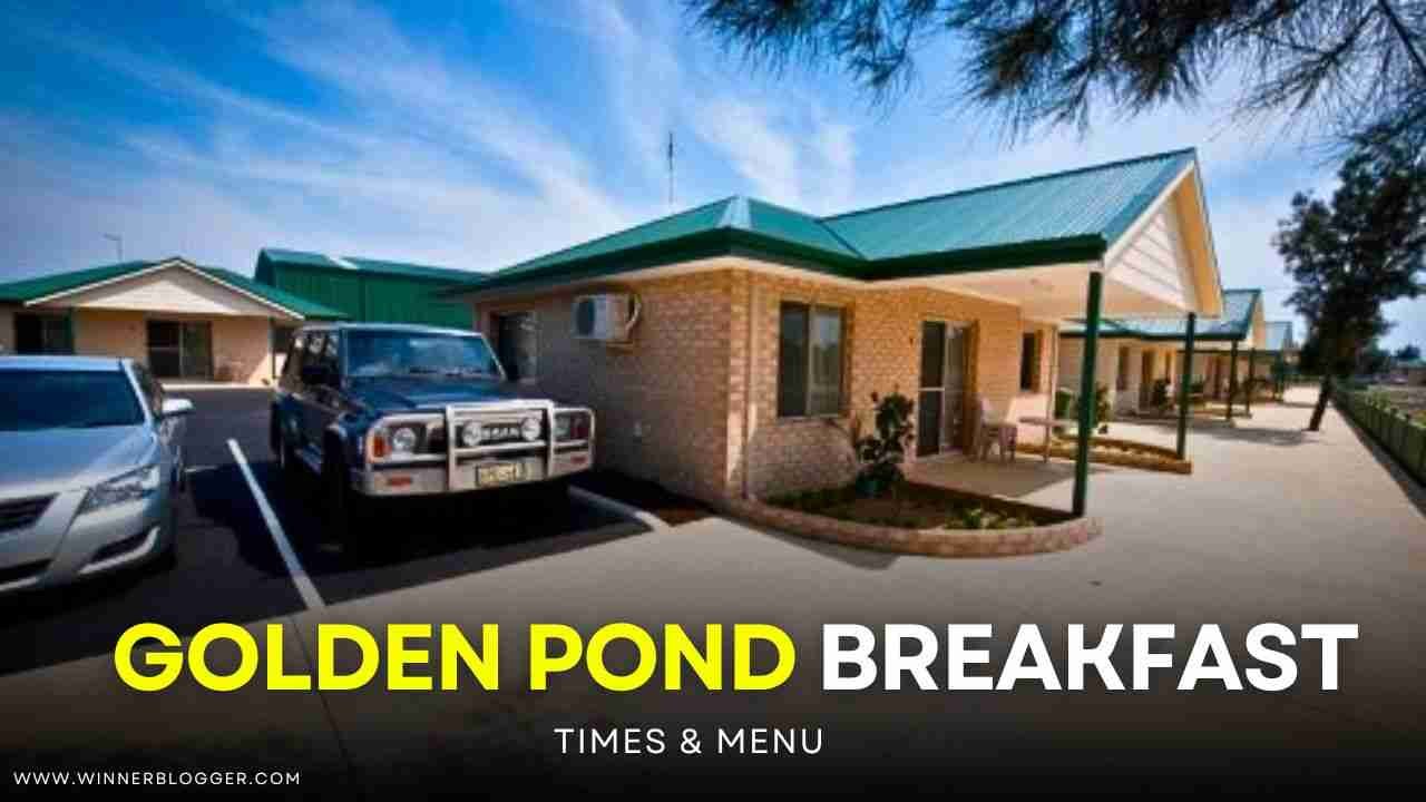 Golden Pond Breakfast Times & Menu Australia